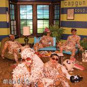 Capgun Coup : Maudlin